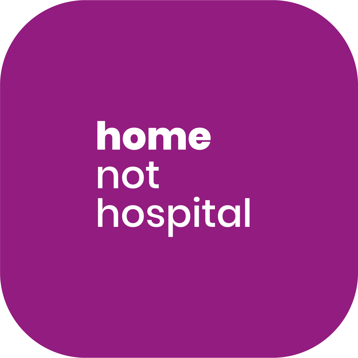 Home Not Hospital